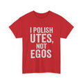 I Polish Utes, Not Egos – Aussie Detailer Tee