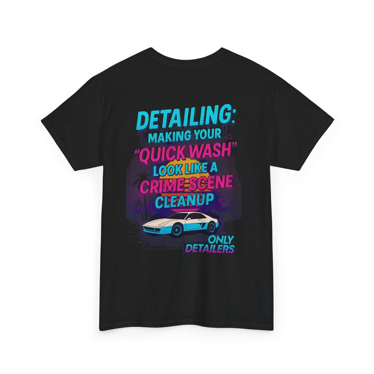 Auto Detailing Humor Shirt – Car Wash Crime Scene Cleanup Funny Car Enthusiast Tee