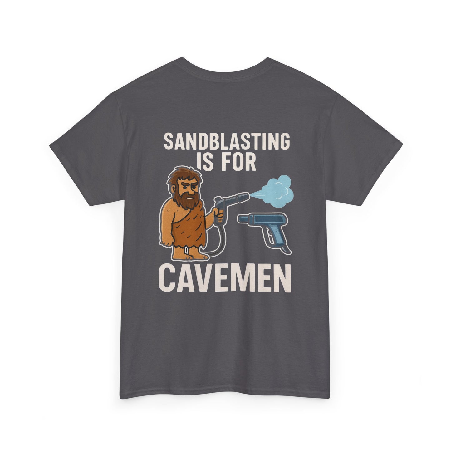 Sandblasting is for Cavemen – Funny Dry Ice Blasting T-Shirt