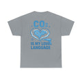 CO₂ Is My Love Language – Dry Ice Blasting T-Shirt