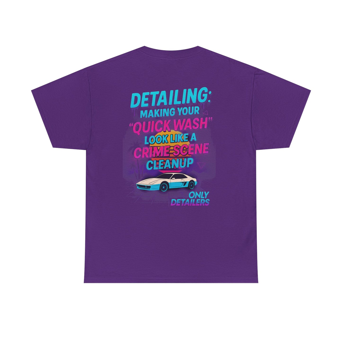 Auto Detailing Humor Shirt – Car Wash Crime Scene Cleanup Funny Car Enthusiast Tee