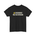 Warning Will Talk Detailing T-Shirt – Funny Gift for Car Detailers
