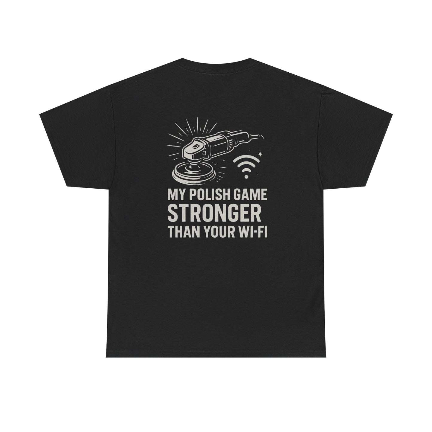 Stronger Than Wi-Fi T-Shirt | Detailer's Polish Tee