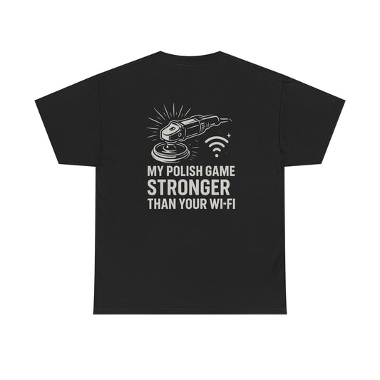 Stronger Than Wi-Fi T-Shirt | Detailer's Polish Tee