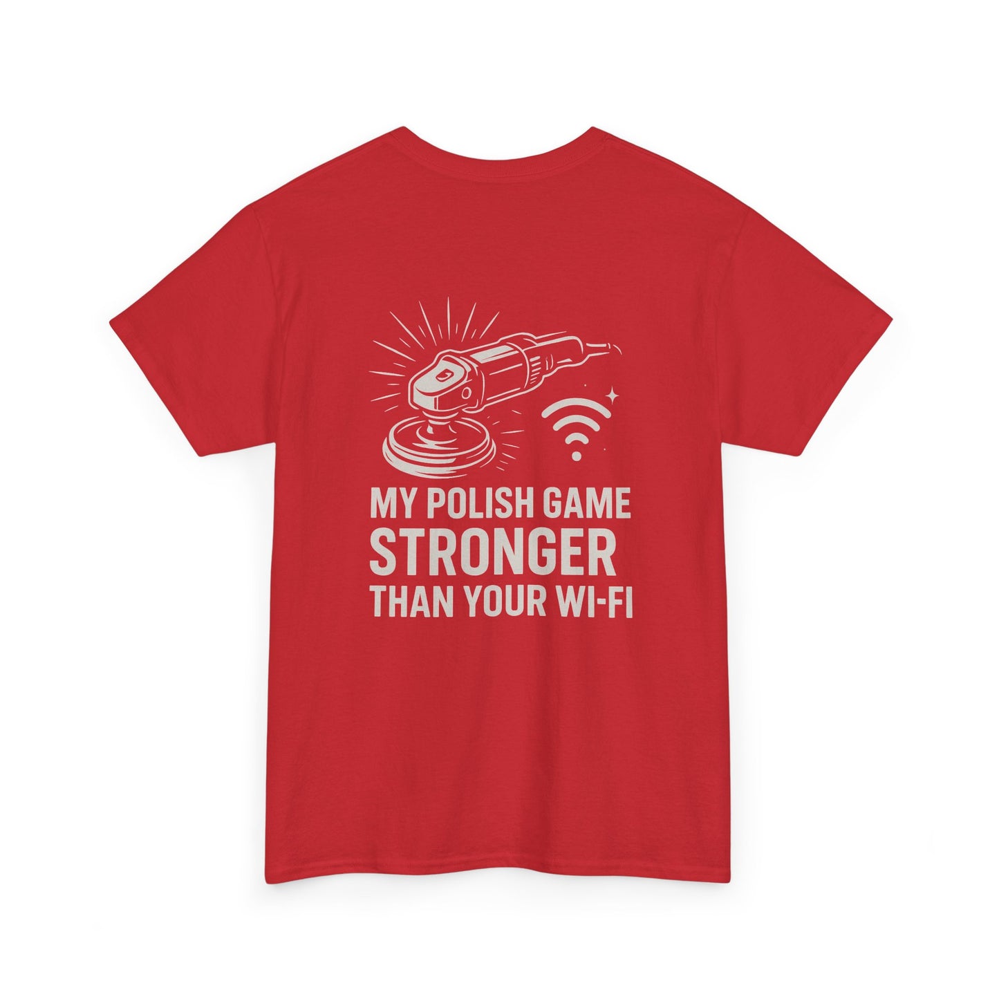 Stronger Than Wi-Fi T-Shirt | Detailer's Polish Tee