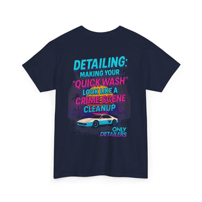 Auto Detailing Humor Shirt – Car Wash Crime Scene Cleanup Funny Car Enthusiast Tee