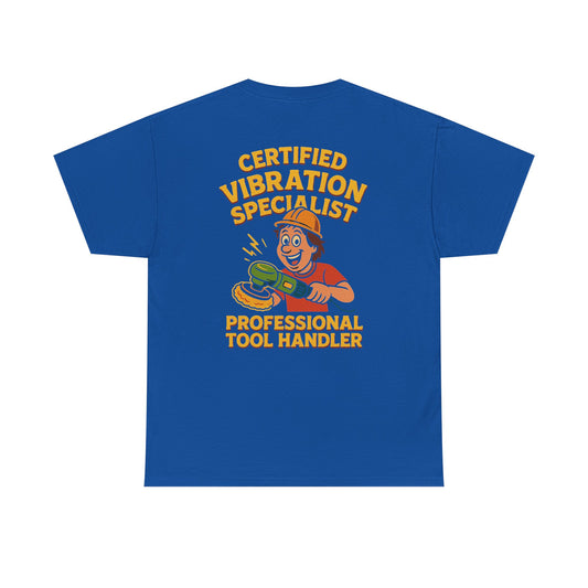Certified Vibration Specialist Funny Work Shirt – Retro Adult Humor Tool Handler Tee