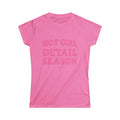 Hot Girl Detail Season T-Shirt – Funny Auto Detailing Shirt for Women