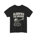 Glorified Car Washer T-Shirt – Funny Automotive Detailing Pressure Washer Tee