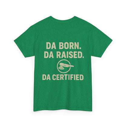 DA Born DA Certified – Detailer's Tee