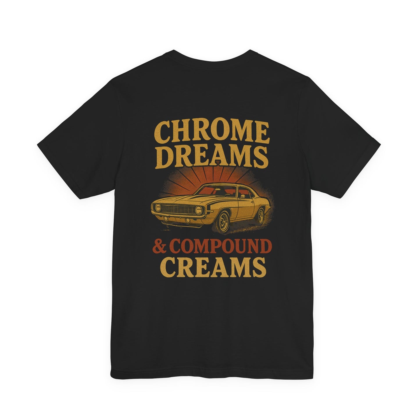 Chrome Dreams & Compound Creams T-Shirt | Vintage 1969 Camaro Muscle Car Tee | Retro Mechanic & Car Detailer Gift