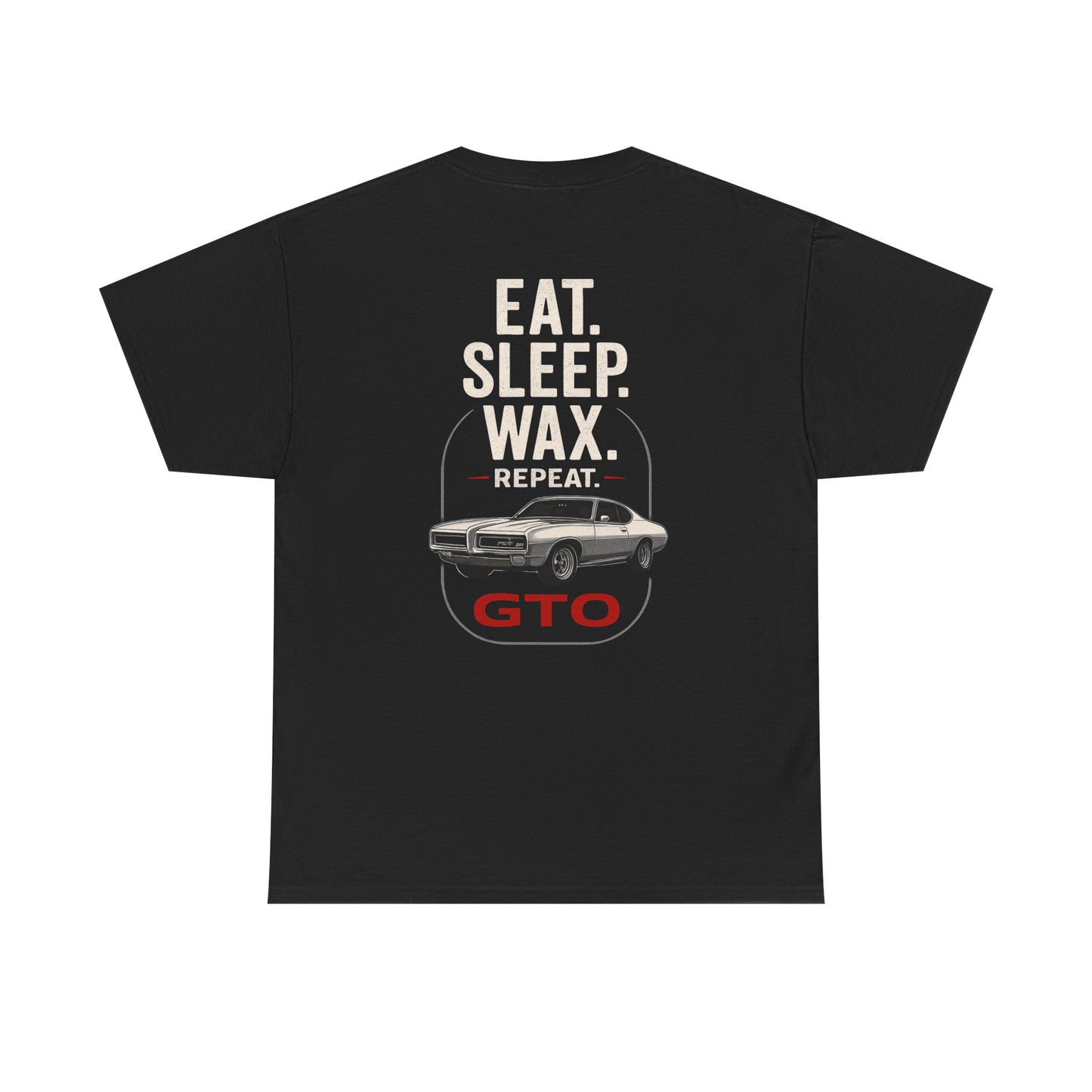 Eat Sleep Wax Repeat GTO Shirt – Funny Car Detailing Tee, Muscle Car Gift for Men, Auto Enthusiast Apparel