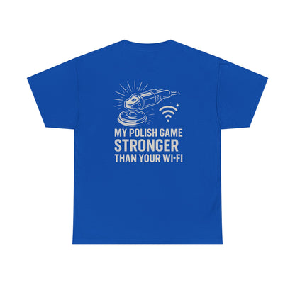 Stronger Than Wi-Fi T-Shirt | Detailer's Polish Tee