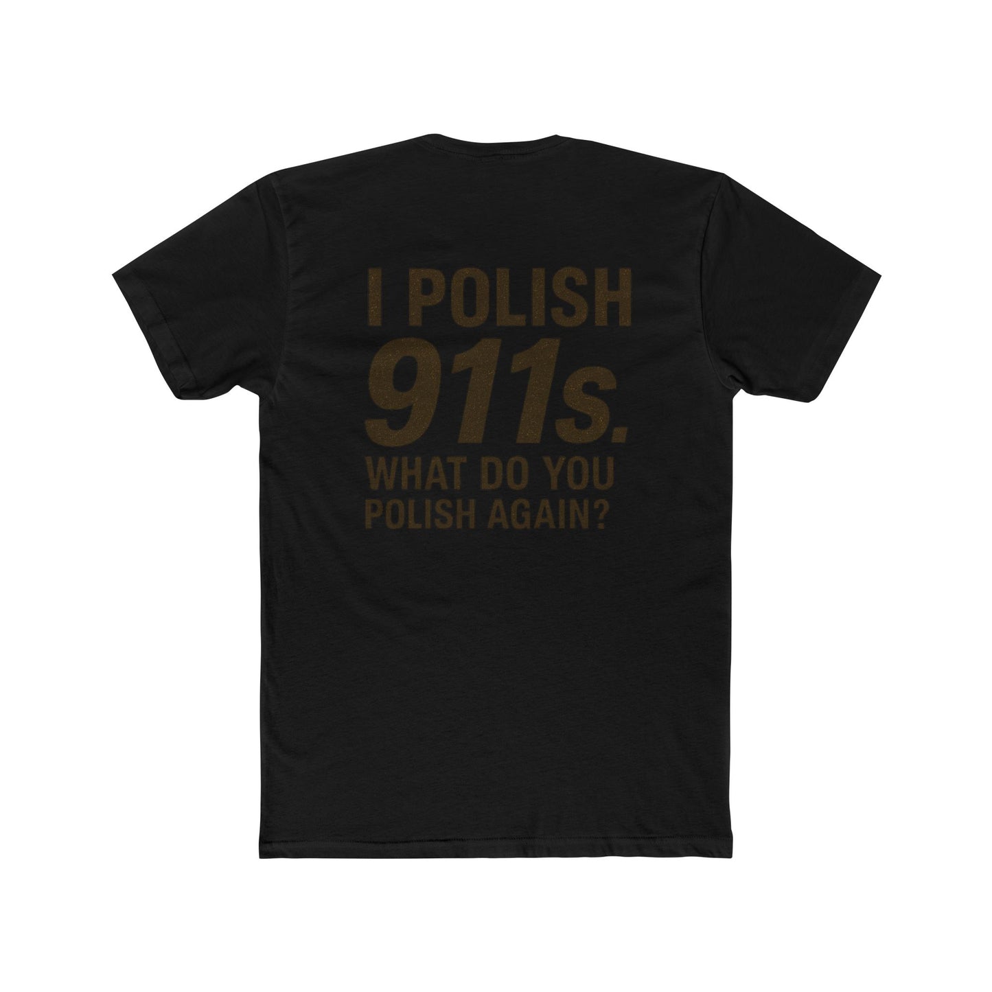 I Polish 911s T-Shirt | Funny Porsche Detailing Tee