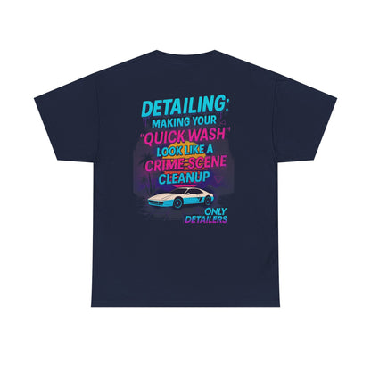 Auto Detailing Humor Shirt – Car Wash Crime Scene Cleanup Funny Car Enthusiast Tee