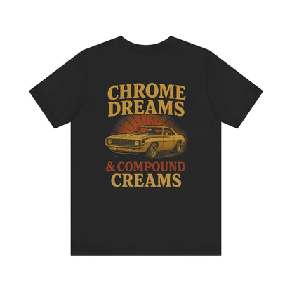 Chrome Dreams & Compound Creams T-Shirt | Vintage 1969 Camaro Muscle Car Tee | Retro Mechanic & Car Detailer Gift