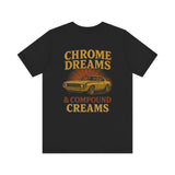 Chrome Dreams & Compound Creams T-Shirt | Vintage 1969 Camaro Muscle Car Tee | Retro Mechanic & Car Detailer Gift