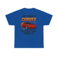 We Handle Curves Better Than Your Ex – Funny Car Enthusiast T-Shirt