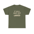 "It Will Buff Out Car Lover Shirt – Body Shop Mechanic Detailing Tee"