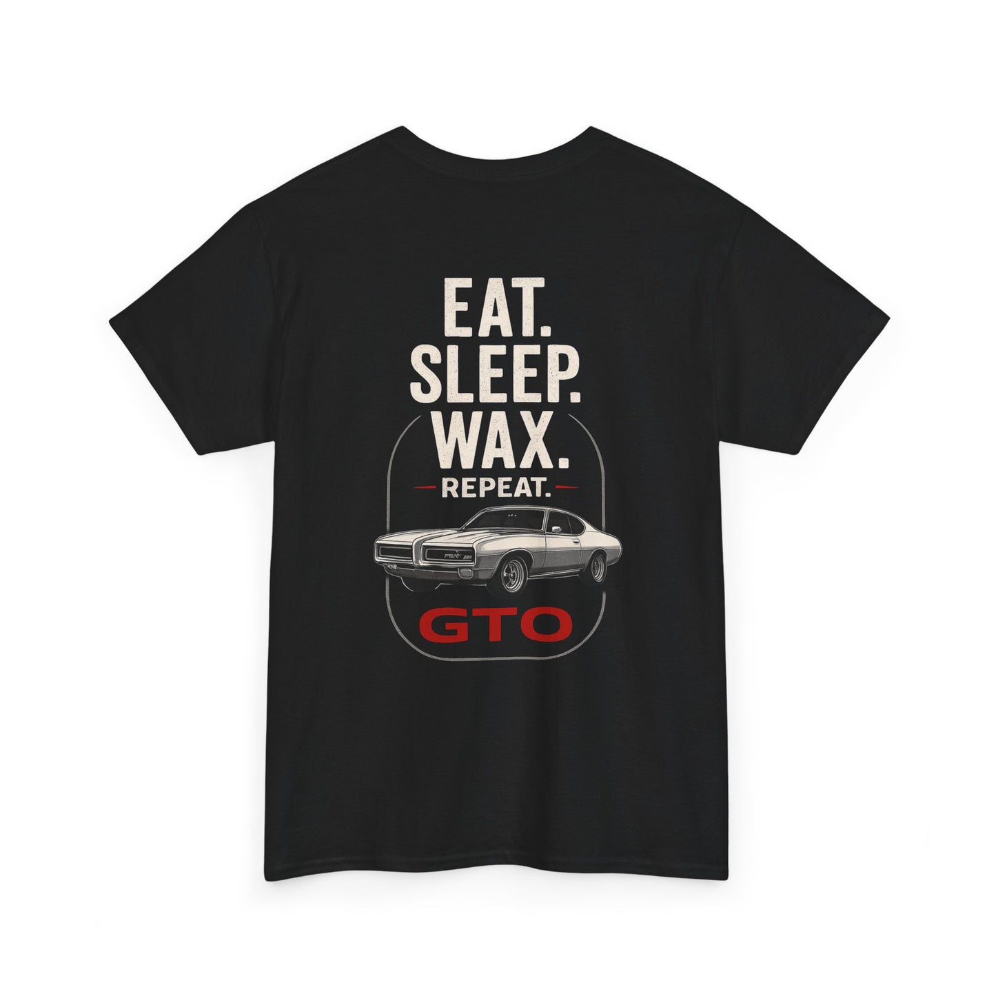 Eat Sleep Wax Repeat GTO Shirt – Funny Car Detailing Tee, Muscle Car Gift for Men, Auto Enthusiast Apparel