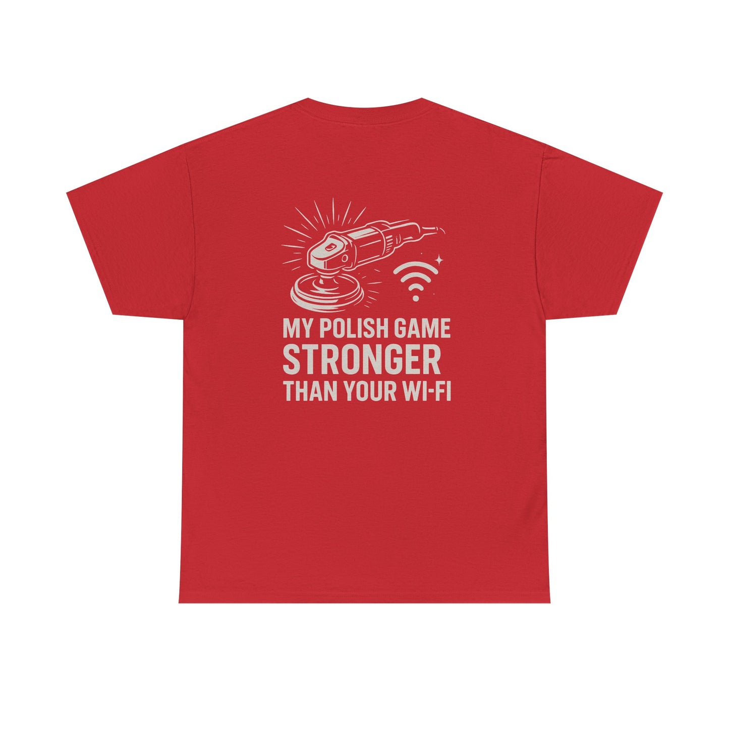Stronger Than Wi-Fi T-Shirt | Detailer's Polish Tee