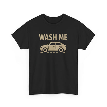 WASH ME – Funny Car Wash Tee for Detailers