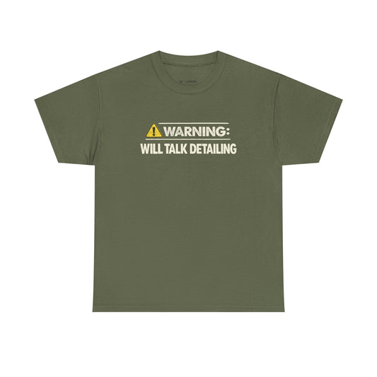 Warning Will Talk Detailing T-Shirt – Funny Gift for Car Detailers