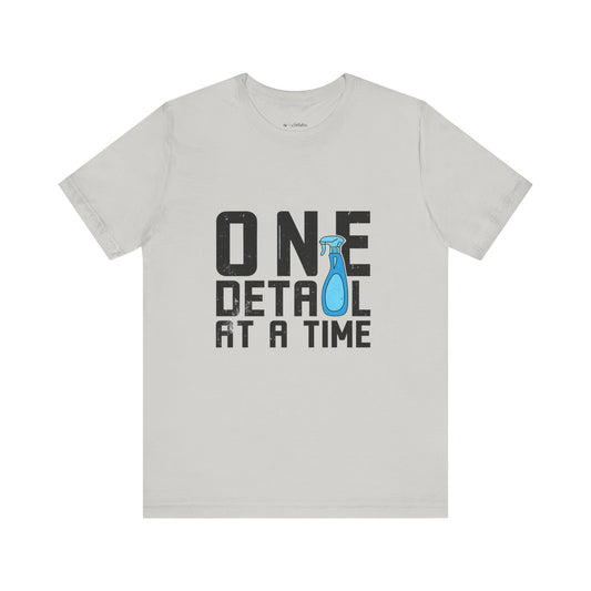One Detail at a Time T-Shirt | Funny Car Detailer Gift | Auto Detailing Shirt for Car Wash & Clean Freaks