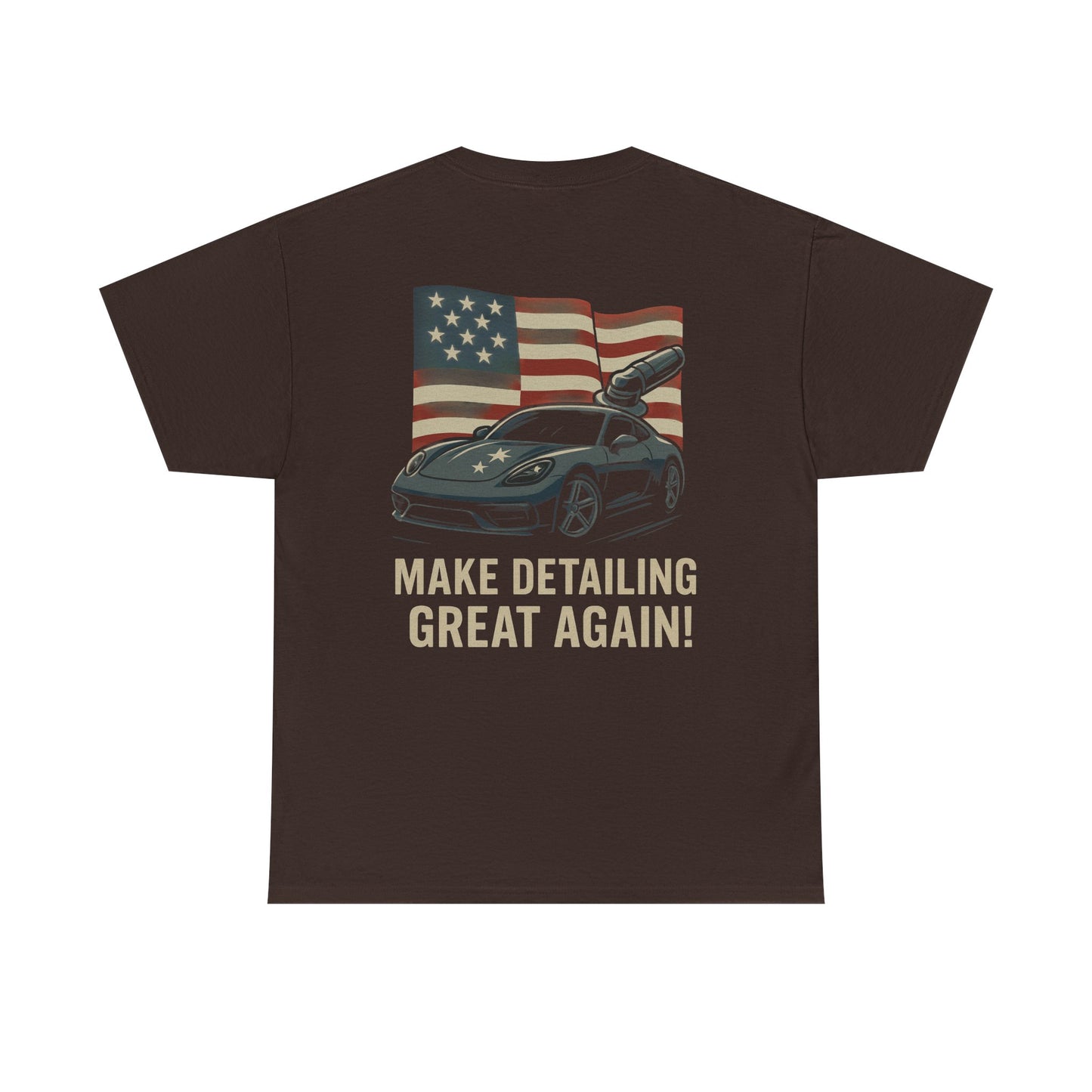 Make Detailing Great Again – American Flag Car Detailing Tee